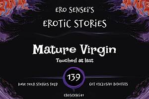 I feel so drawn to this mature virgin erotic audio for women eses139